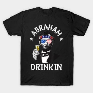 Abraham Drinkin 4th Of July Shirt Abe Lincoln Men Women Gift T-Shirt